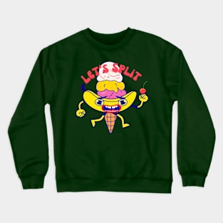 Let’s Split Crewneck Sweatshirt